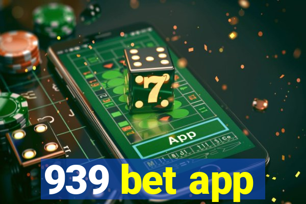 939 bet app